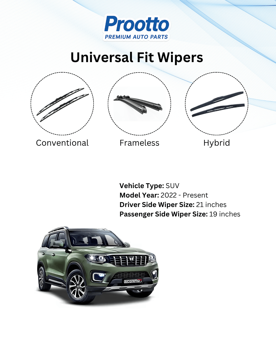Prootto Wiper Blades for Mahindra Scorpio-N – Hybrid, Frameless & Conventional (2025)