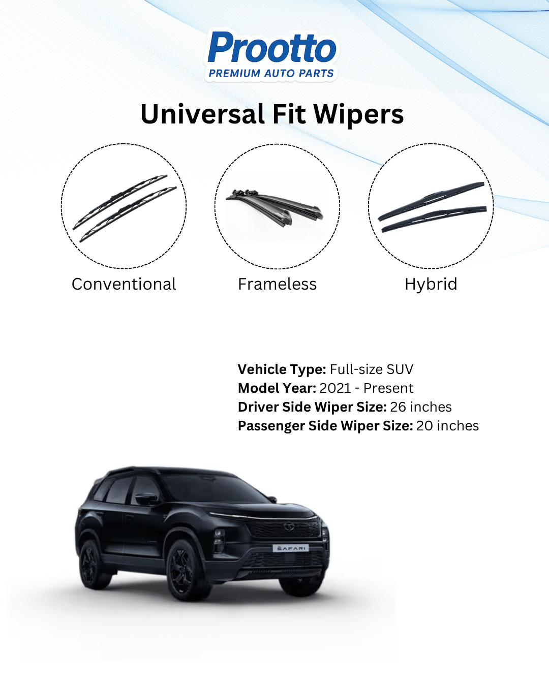 Prootto Wiper Blades for Tata Safari – Hybrid, Frameless & Conventional (2025)