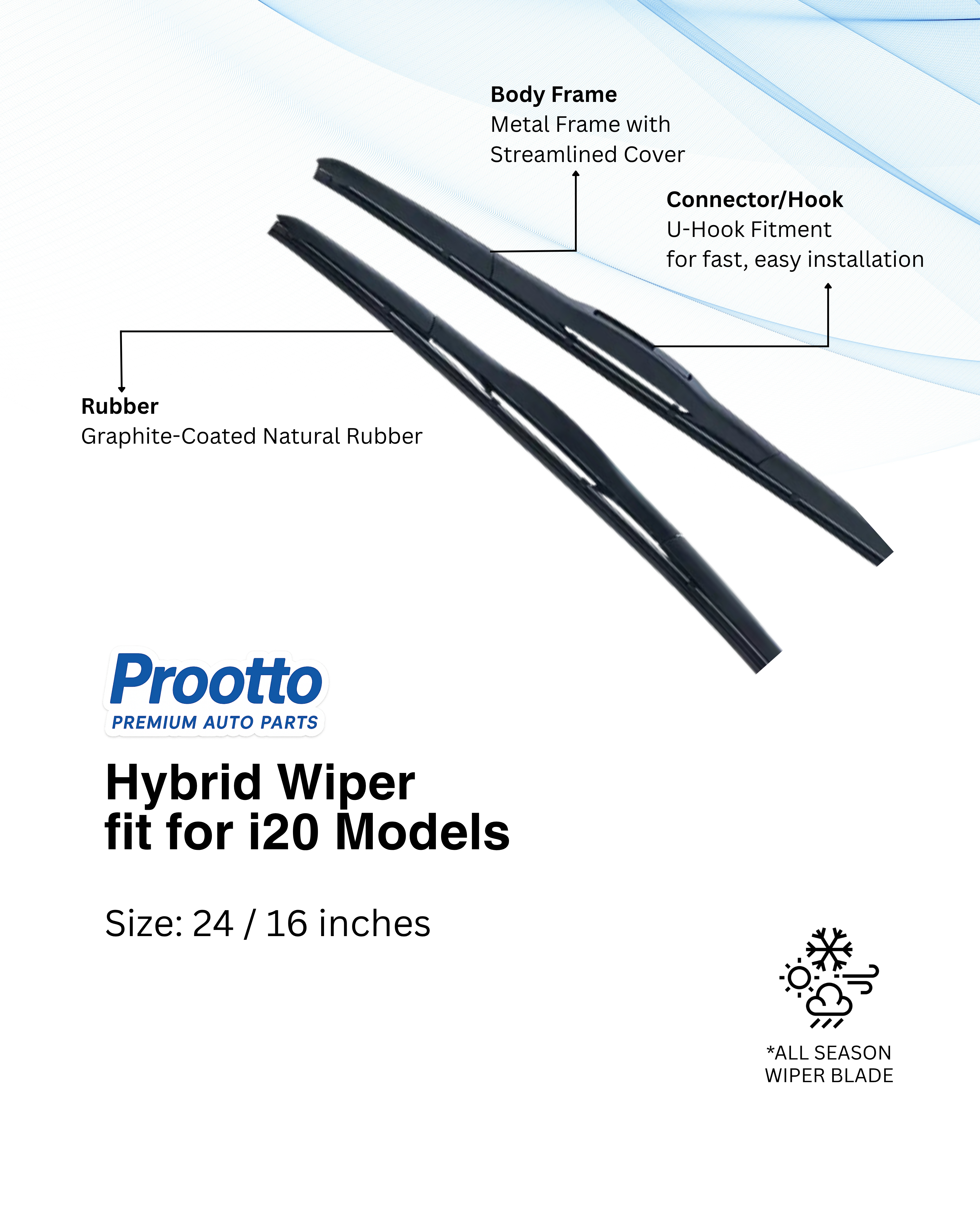 Prootto Wiper Blades for Hyundai i20 – Hybrid, Frameless & Conventional
