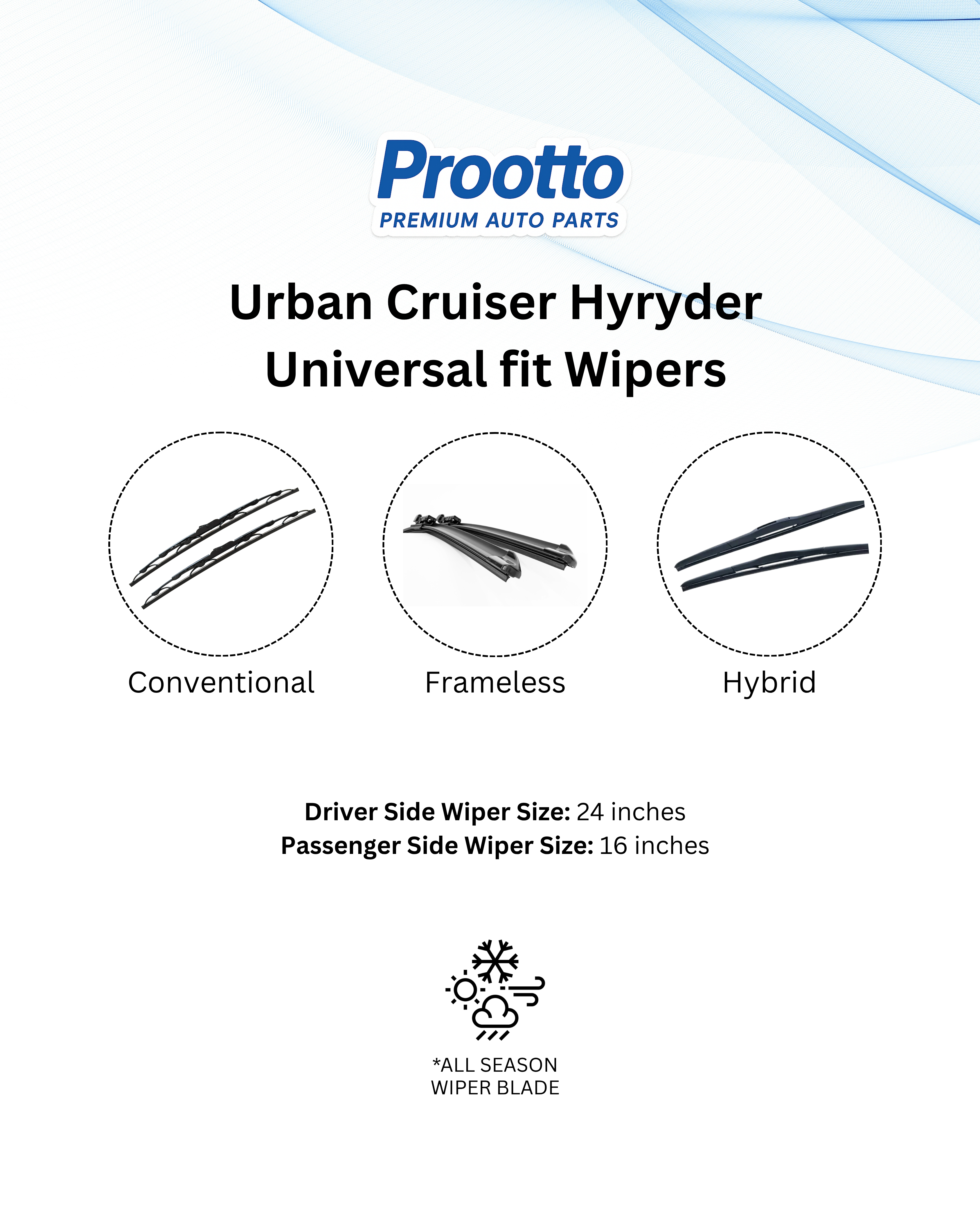 Prootto Wiper Blades for Toyota Urban Cruiser Taisor - Hybrid, Frameless and Conventional