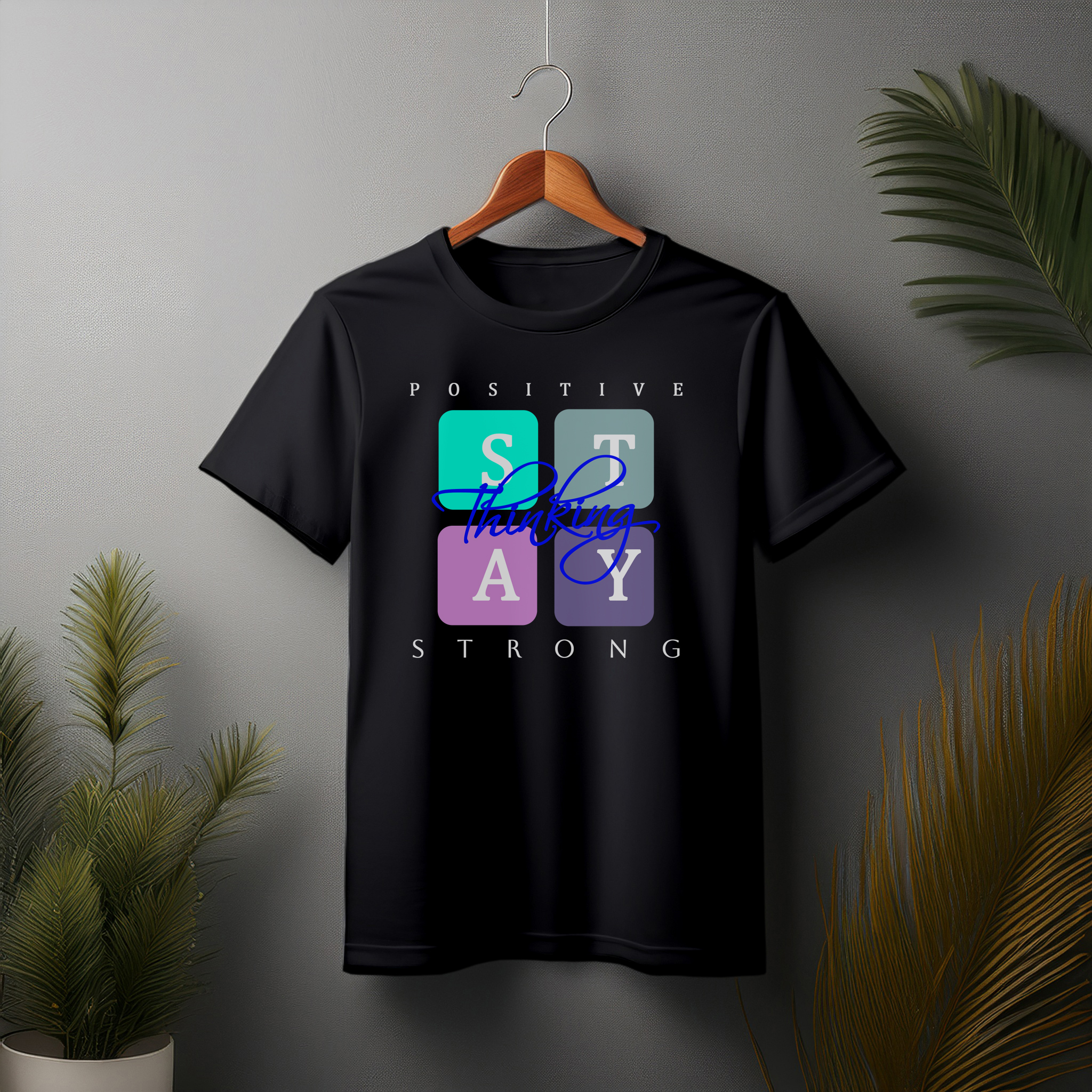 Positive Stay Strong T-shirt