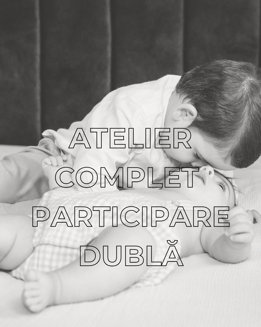 Atelier Complet (0-4 luni) + (5-24 luni )