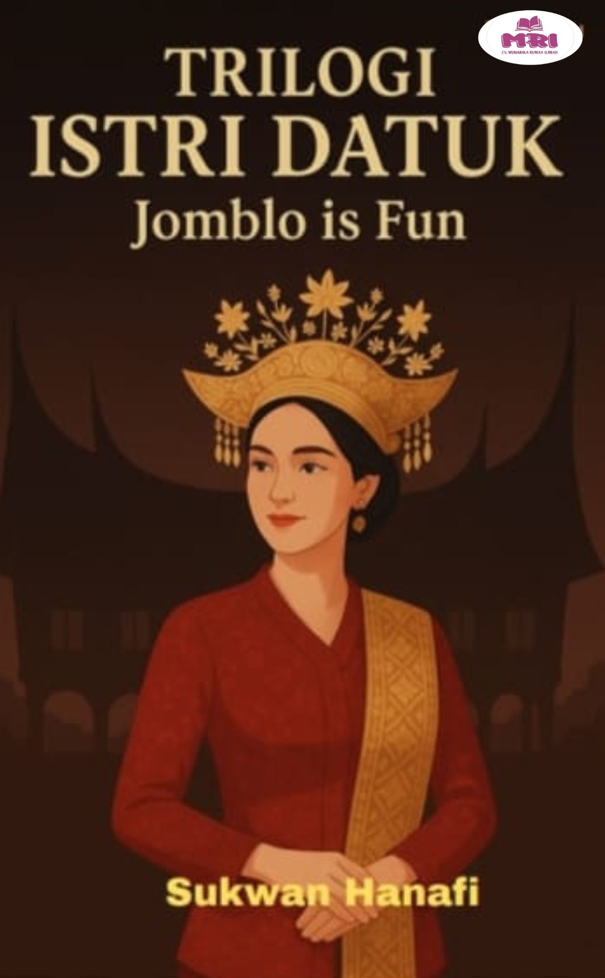 Trilogi Istri Datuk: Jomblo is Fun