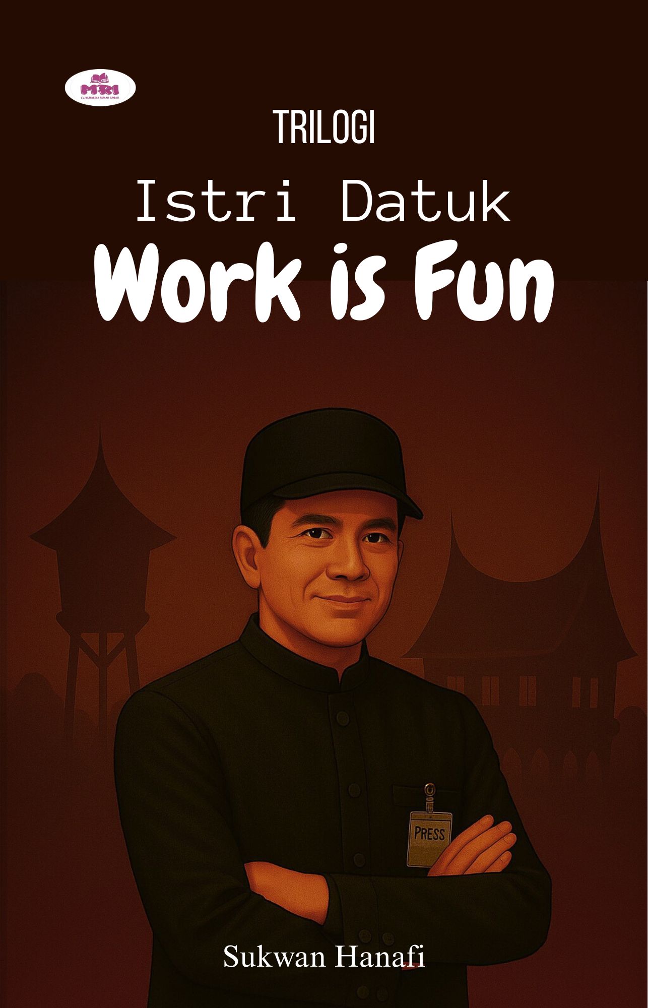 Trilogi Istri Datuk: Work is Fun