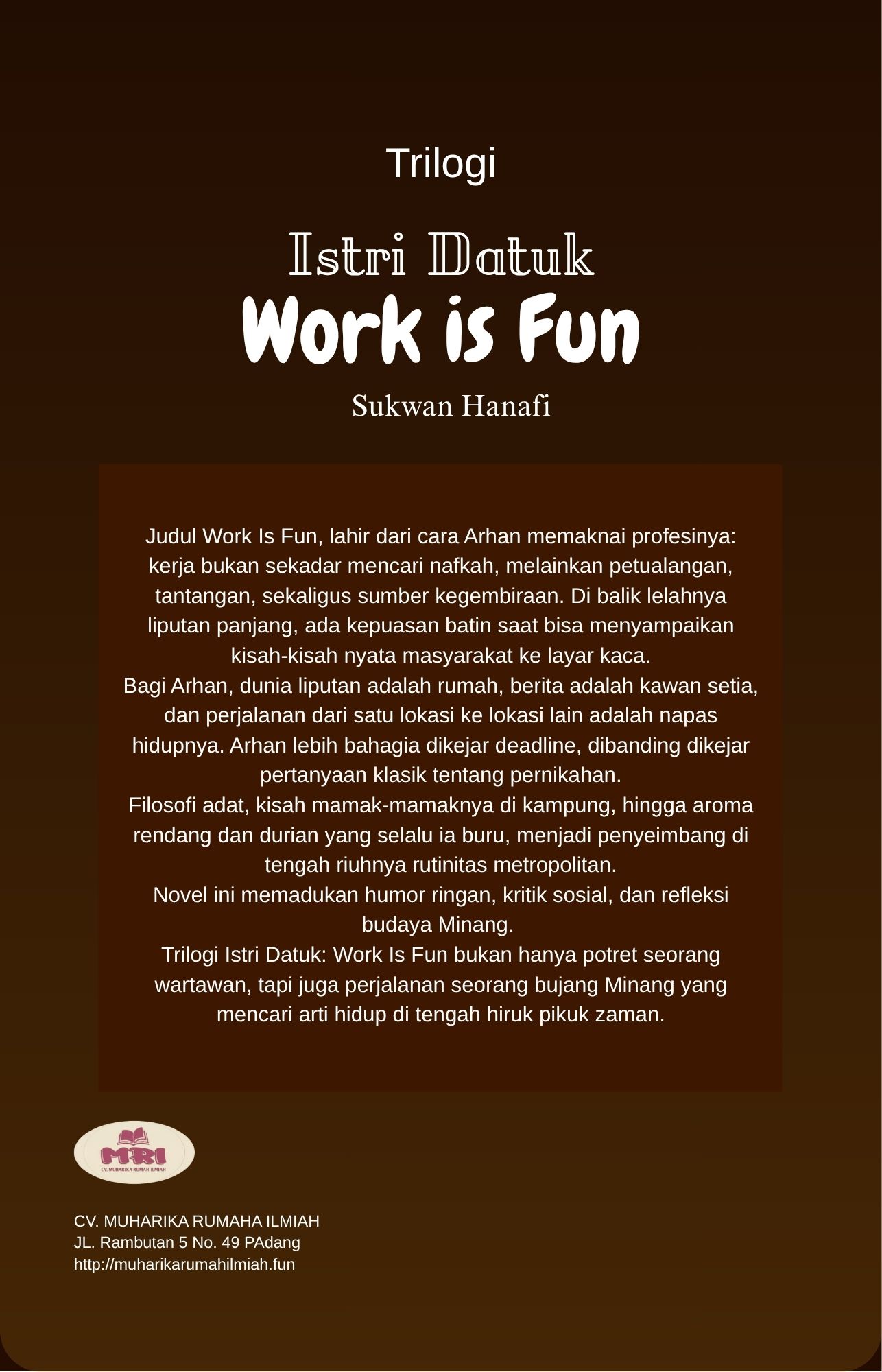 Trilogi Istri Datuk: Work is Fun
