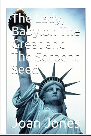 The Lady, Babylon the Great and The Serpent Seed