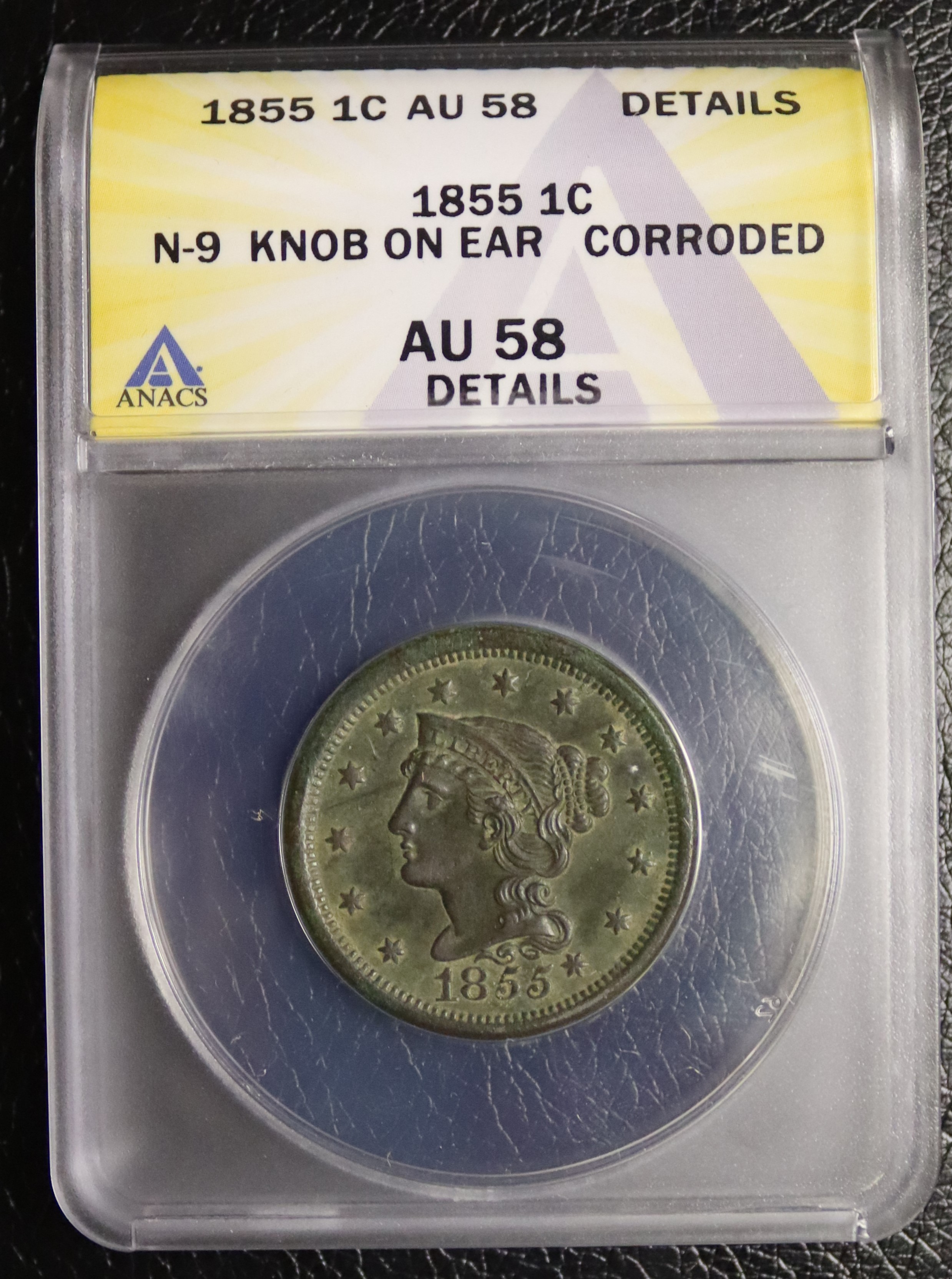 1855 1C N-9 Knob On Ear ANACS AU-58