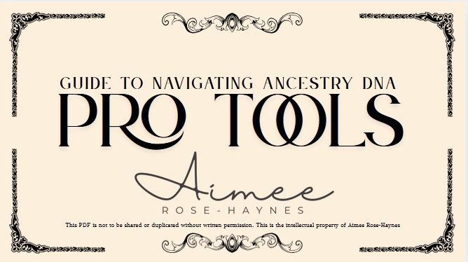 Guide to Navigating Ancestry DNA Pro Tools