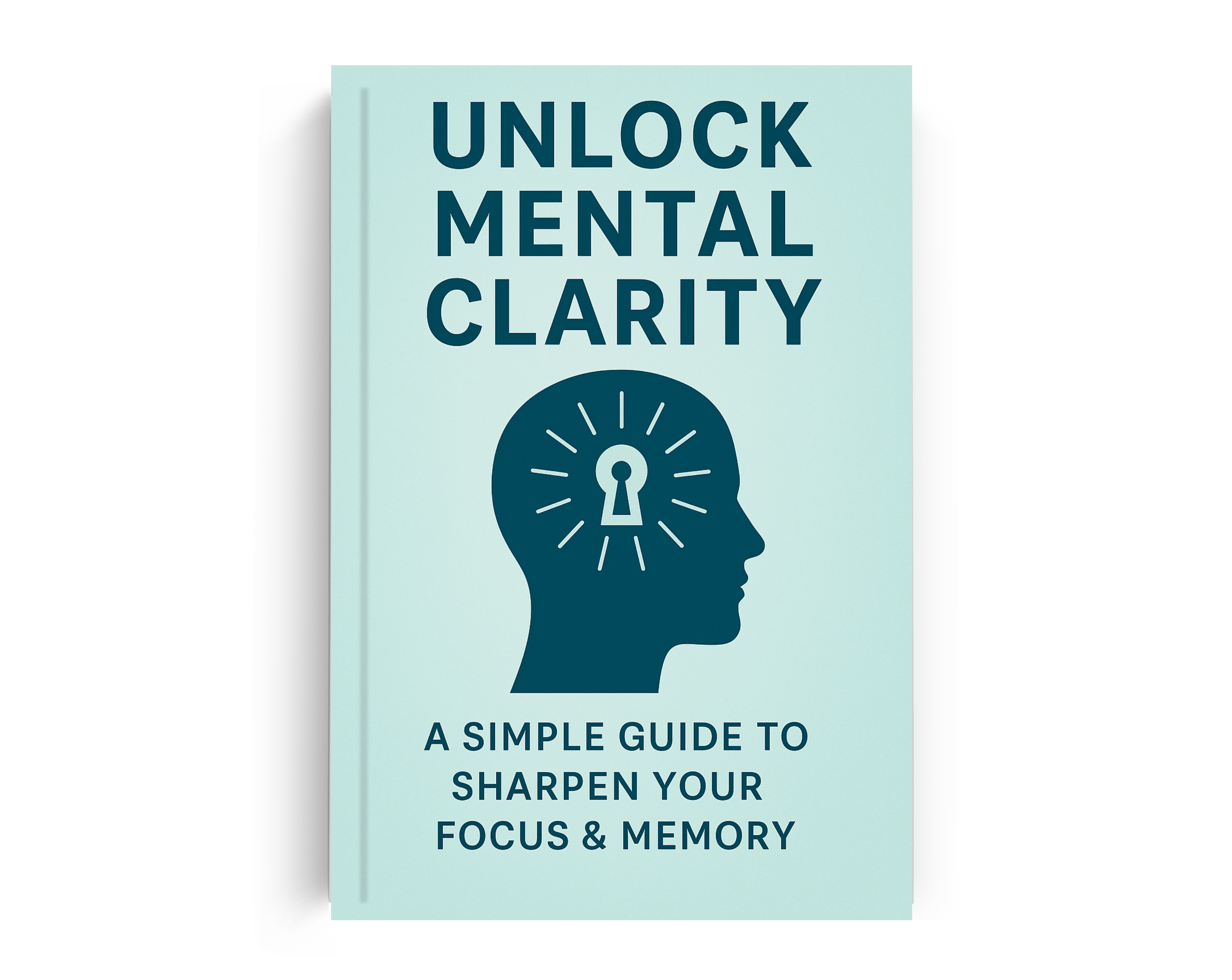 Unlock Mental Clarity