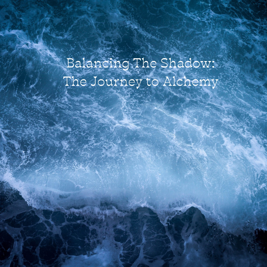Balancing the Shadow: The Journey to Alchemy