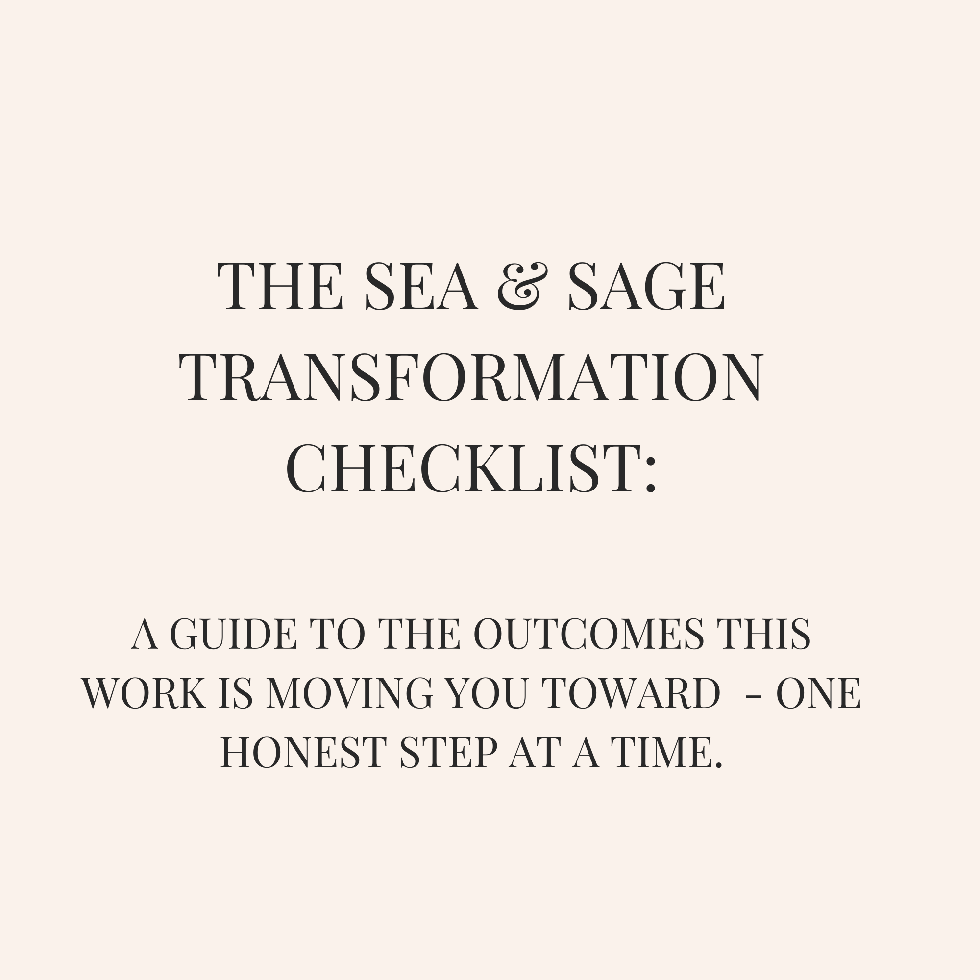 Sea and Sage Transformation Checklist