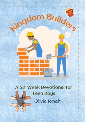 A 52-Week Devotional for Teen Boys - Kingdom Builders