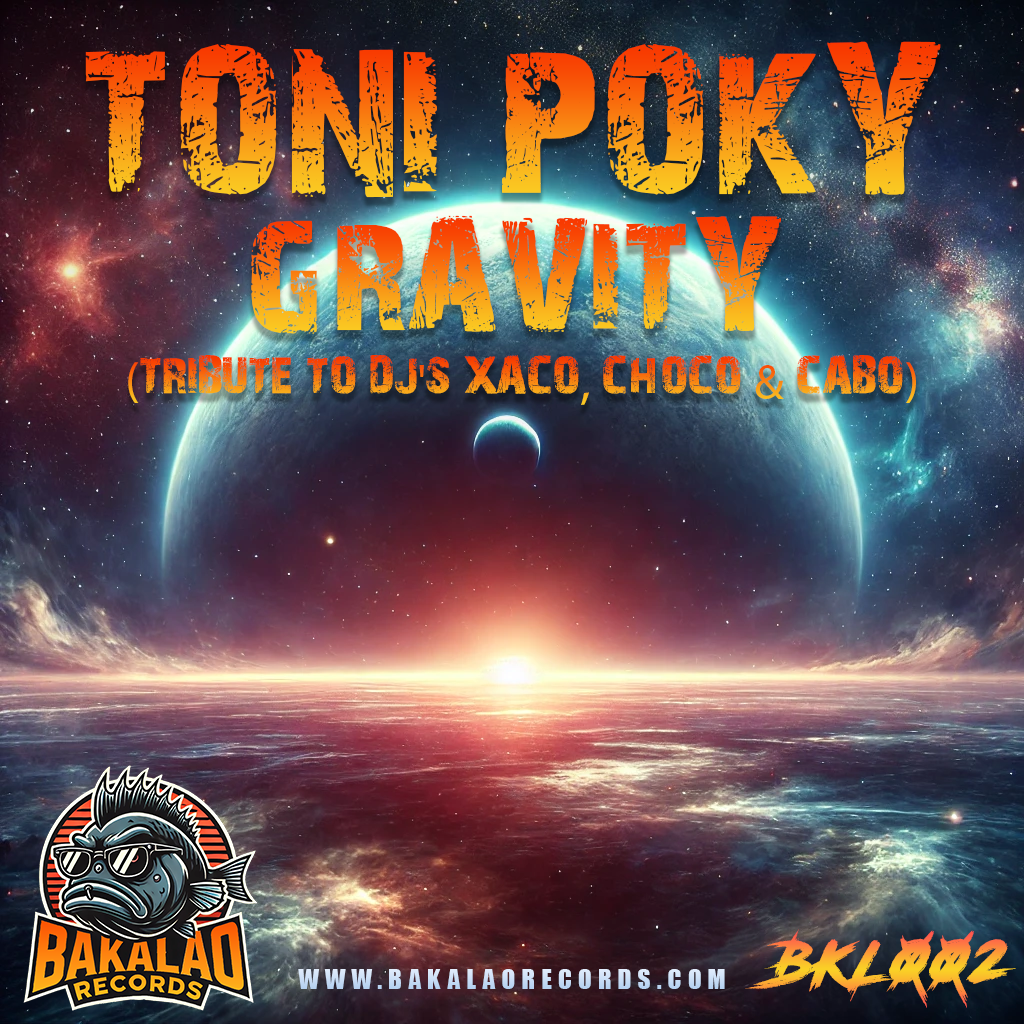 [BKL002A] Toni Poky - Gravity (Tribute to Dj's Xaco, Choco & Cabo)