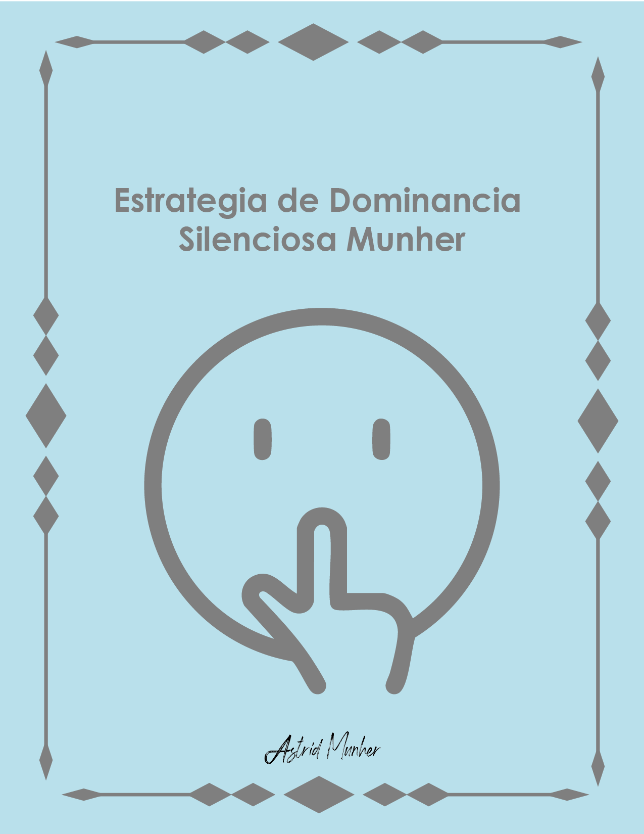 Estrategia de Dominancia Silenciosa Munher