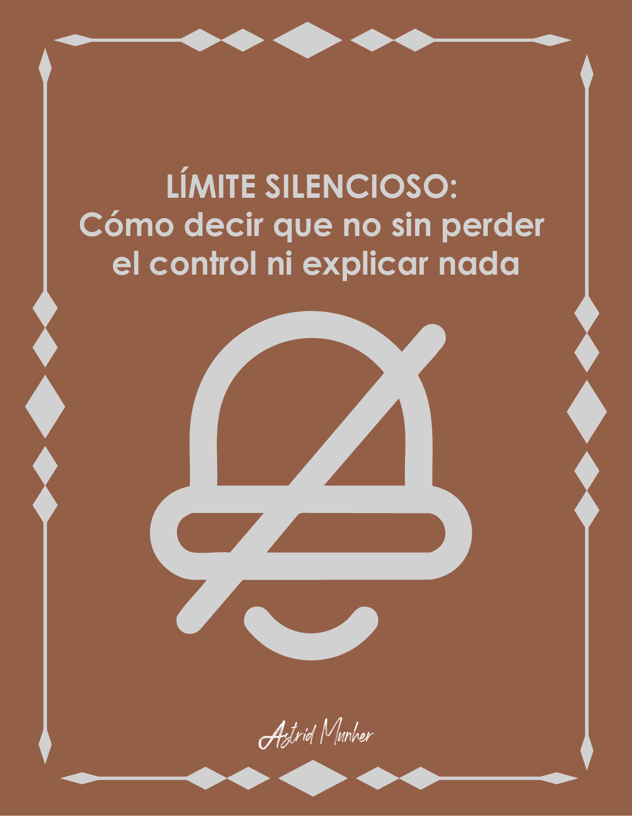 Límite Silencioso: Cómo decir que no sin perder el control ni explicar nada