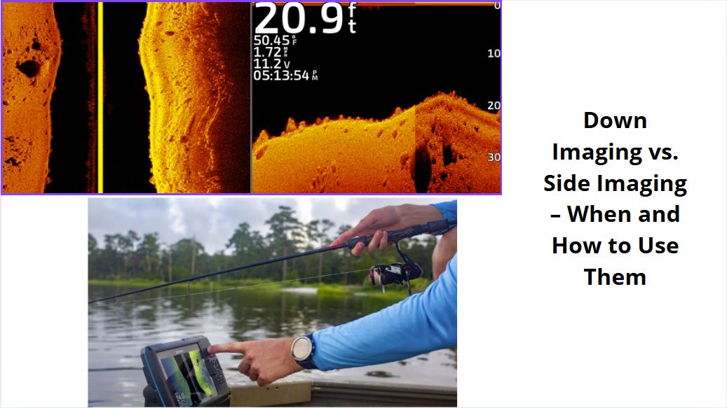 Down Imaging vs. Side Imaging – When and How to Use Them (E-Book - 27 pages)