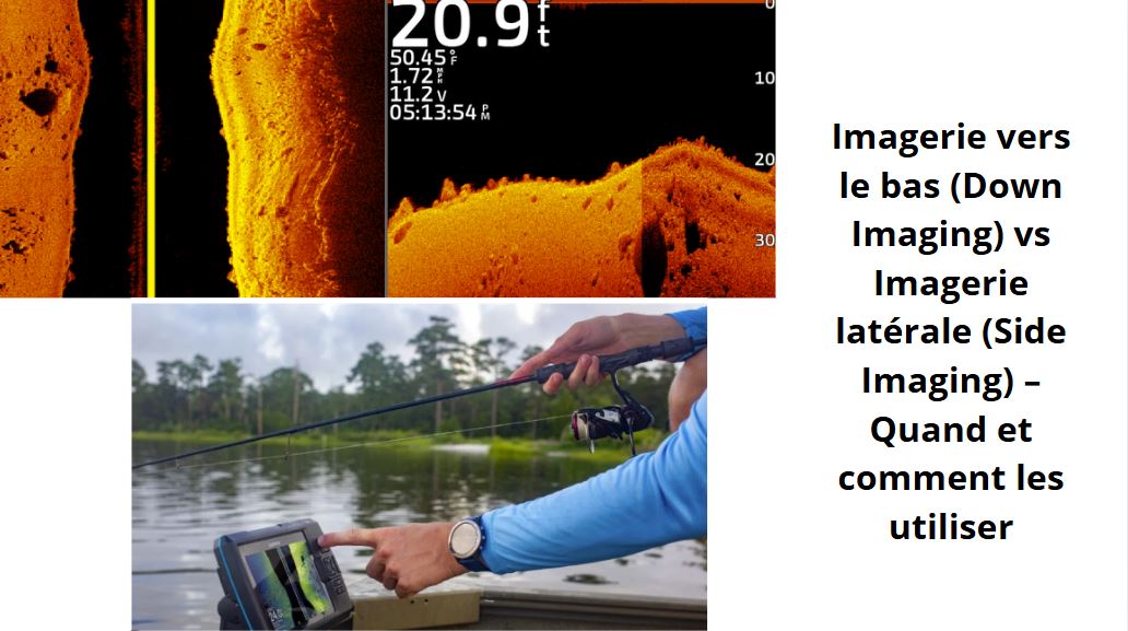 Imagerie vers le bas (Down Imaging ) vs. Imagerie Latérale (Side Imaging)  – Quand et Comment utiliser (E-Book - 27 pages)