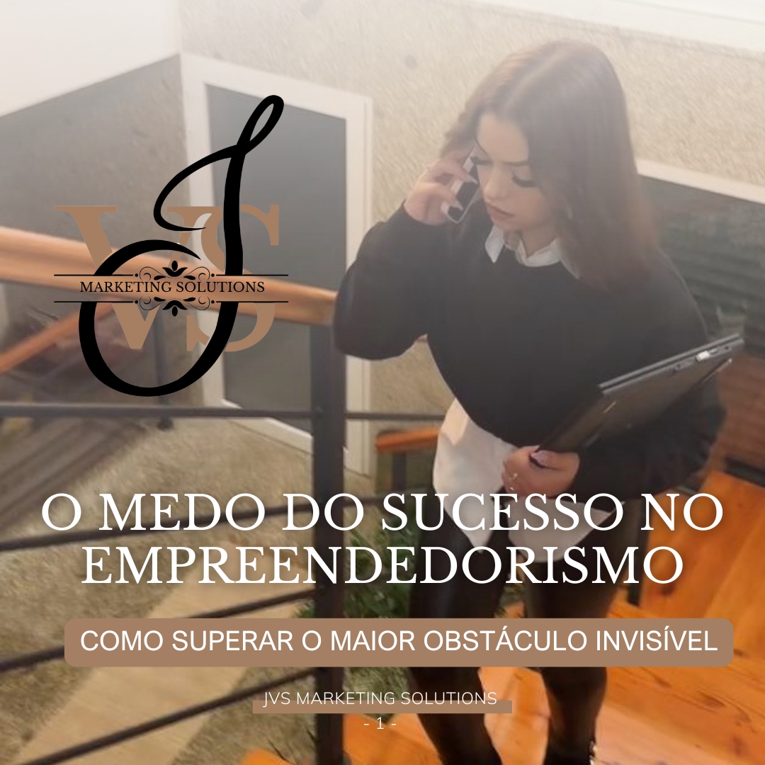 O MEDO DO SUCESSO NO EMPREENDEDORISMO