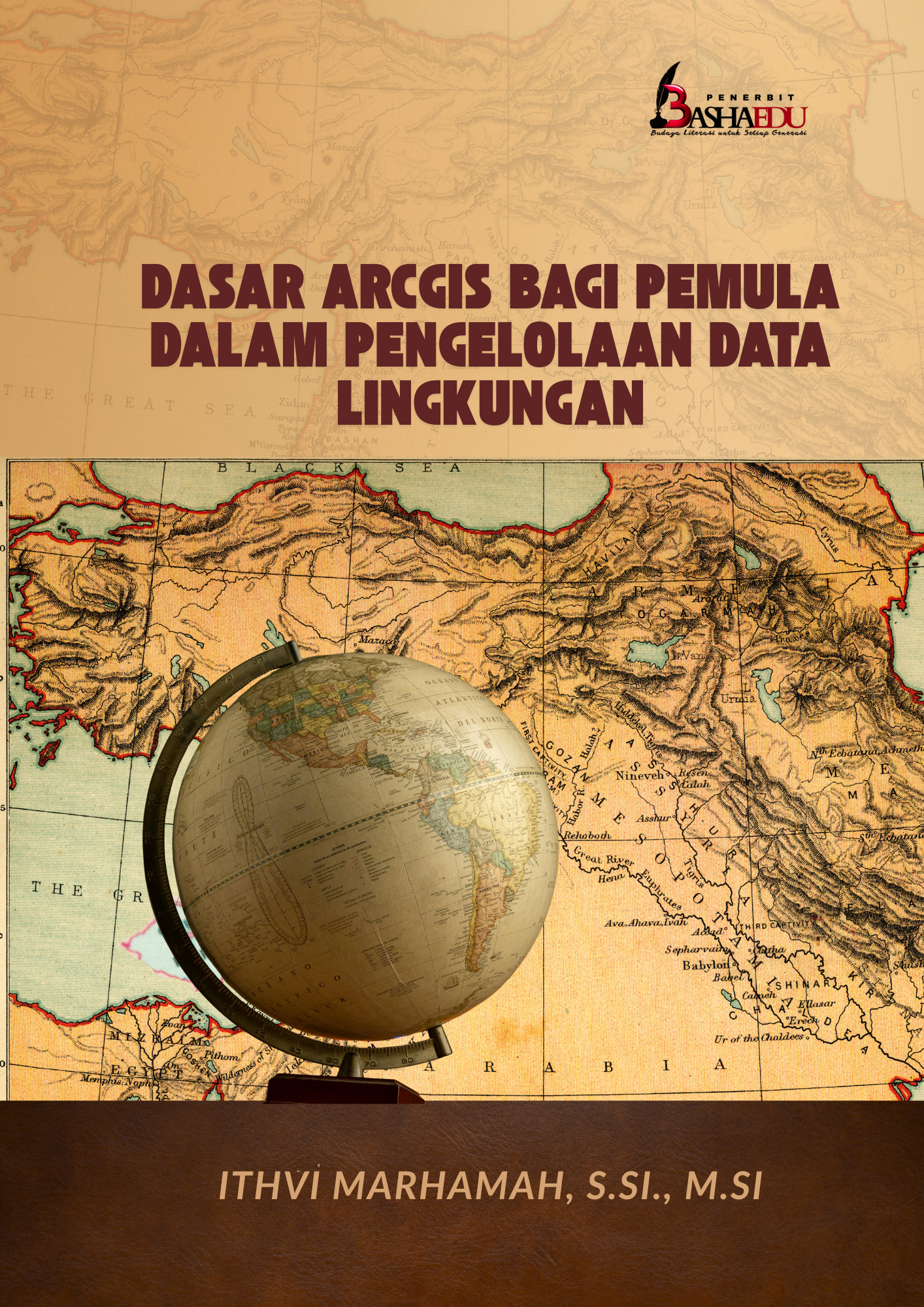 Dasar Arcgis bagi Pemula dalam Pengelolaan Data Lingkungan