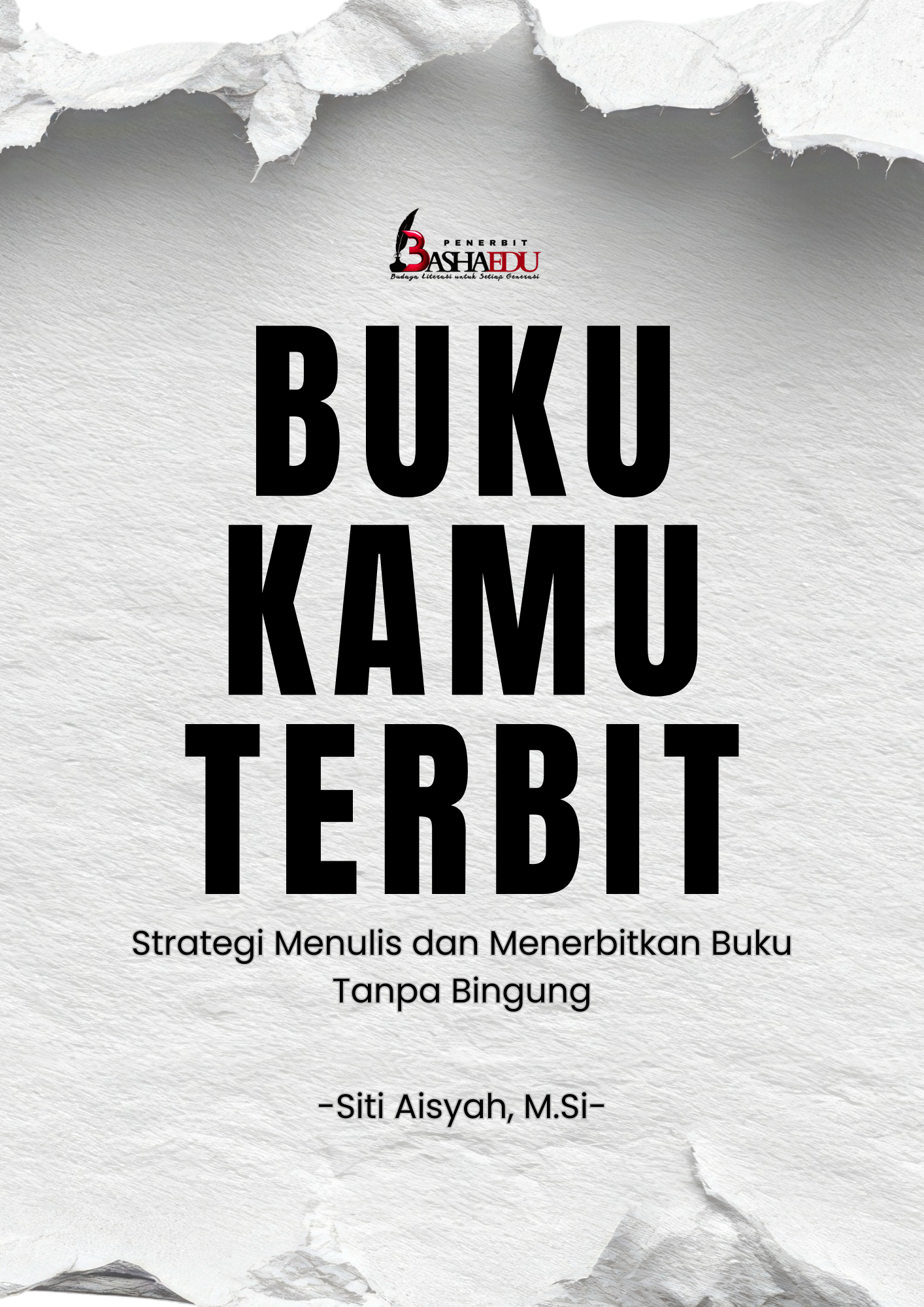 Buku Kamu Terbit: Strategi Menulis dan Menerbitkan Buku Tanpa Bingung