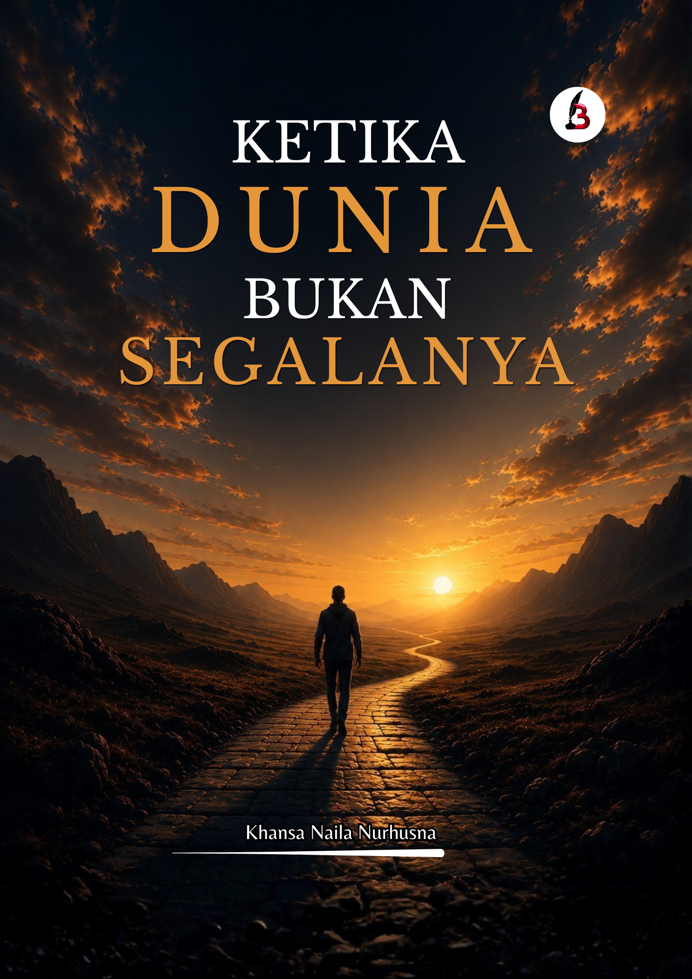 KETIKA DUNIA BUKAN SEGALANYA