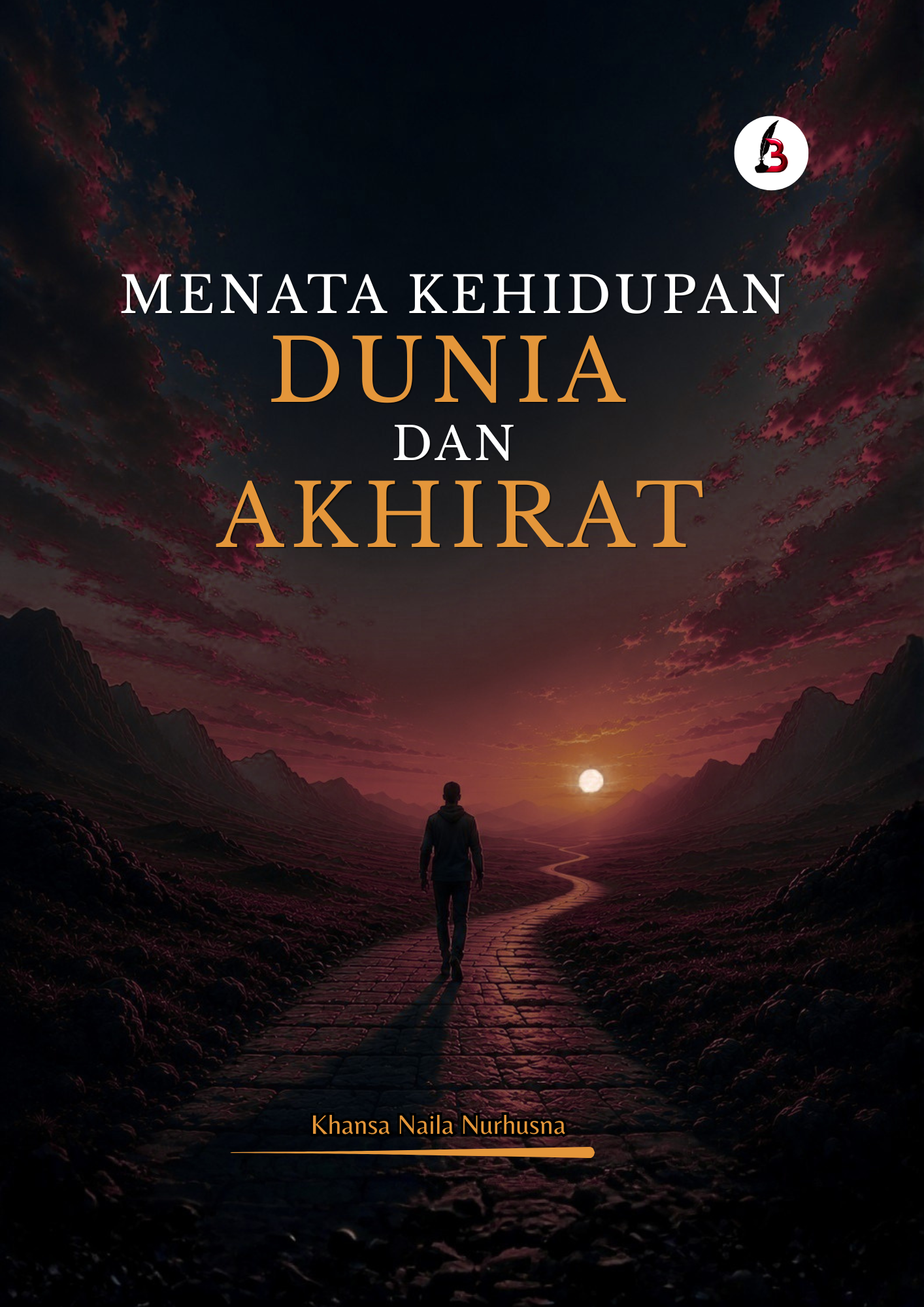 Menata Kehidupan Dunia dan Akhirat