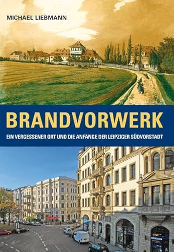 Brandvorwerk - Ein vergessener Ort 