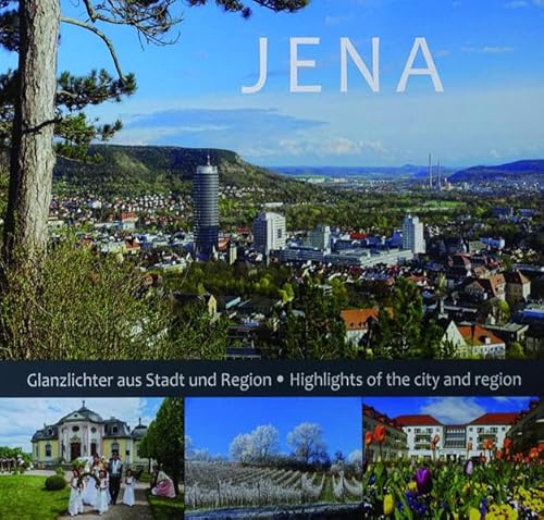 Jena Glanzlichter aus Stadt und Region