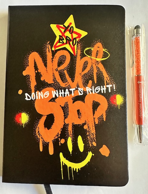Yo Bro Never Stop Doing What's Right!  - Graffiti-style Notebook with Pen