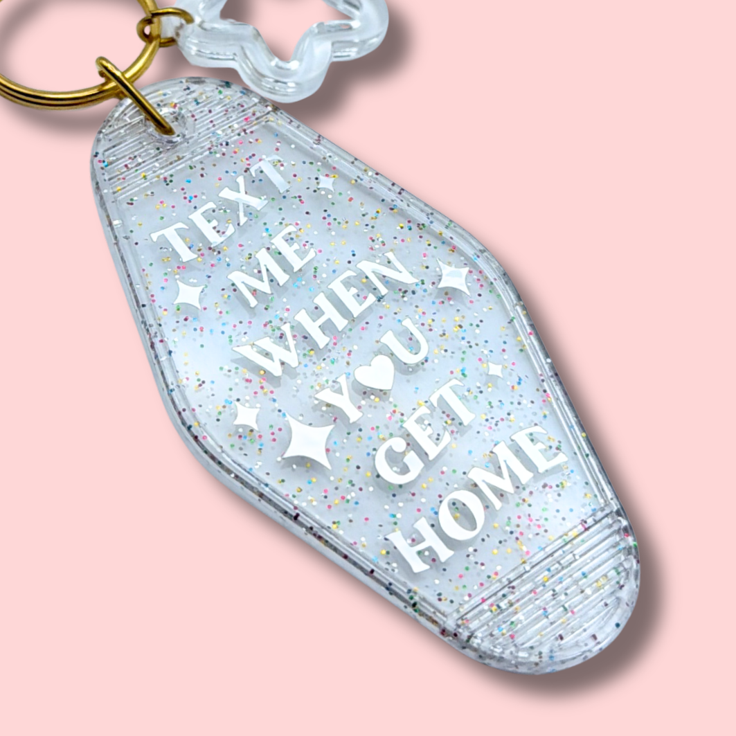 Text Me When You Get Home Glitter Motel Keychain