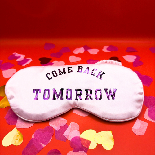 Come Back Tomorrow Valentine Gift Box 