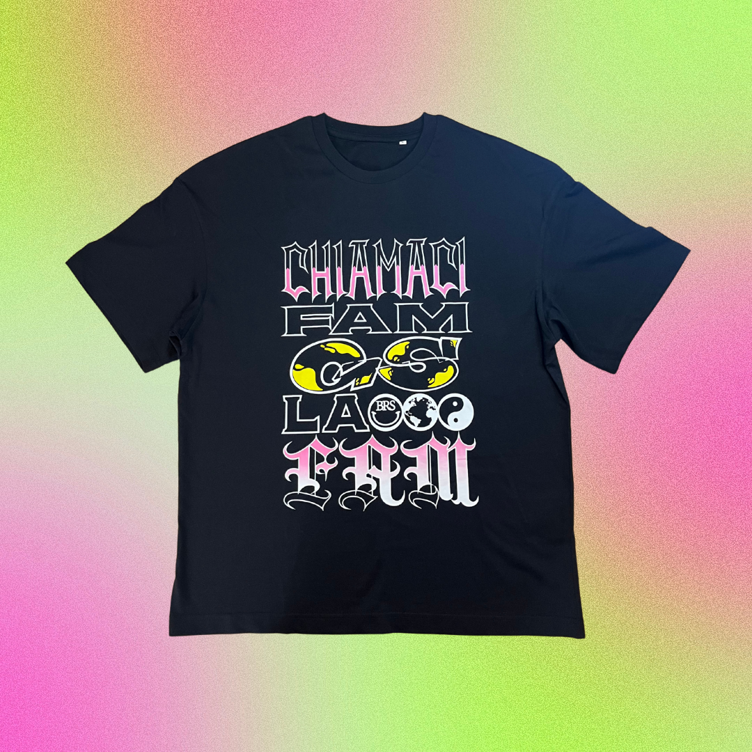 T-SHIRT "CHIAMACI FAM"