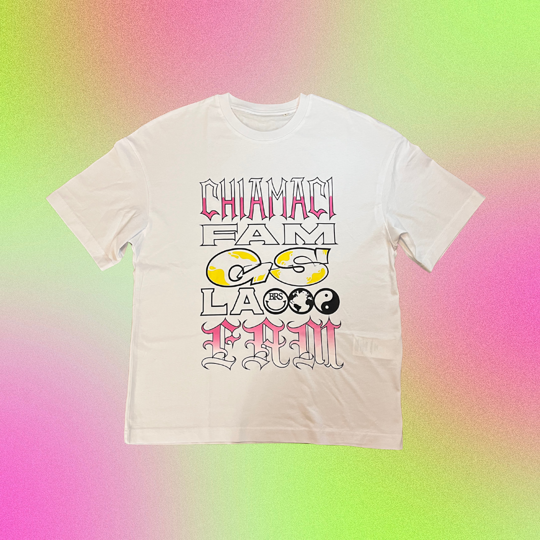 T-SHIRT "CHIAMACI FAM"