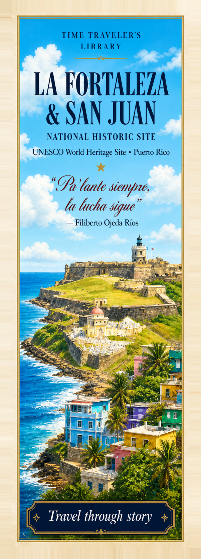 La Fortaleza & San Juan National Historic Site Bookmark | Time Traveler’s Library UNESCO Literary Travel Bookmark UNESCO World Heritage inspired bookmark featuring Puerto Rico’s Old San Juan heritage