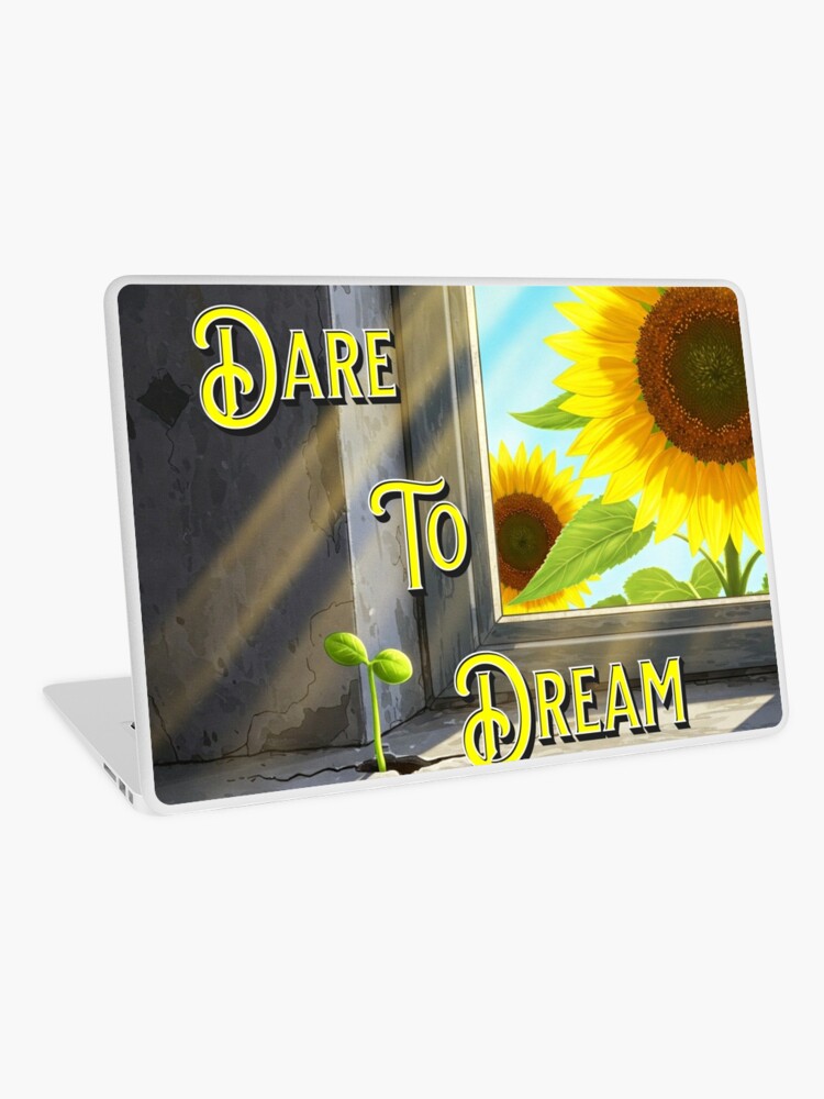 Dare To Dream Laptop Skin