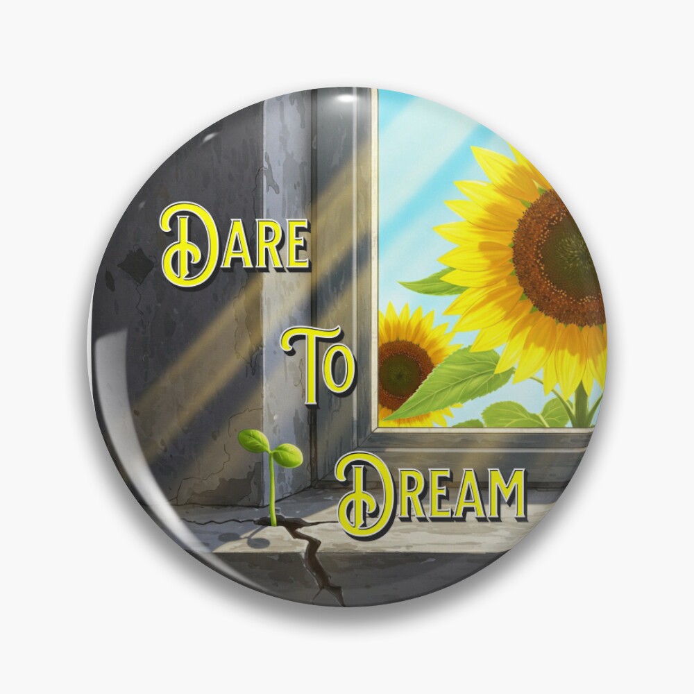 Dare to Dream Pin