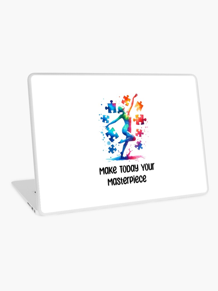 Make Today Your Masterpiece Laptop Skin