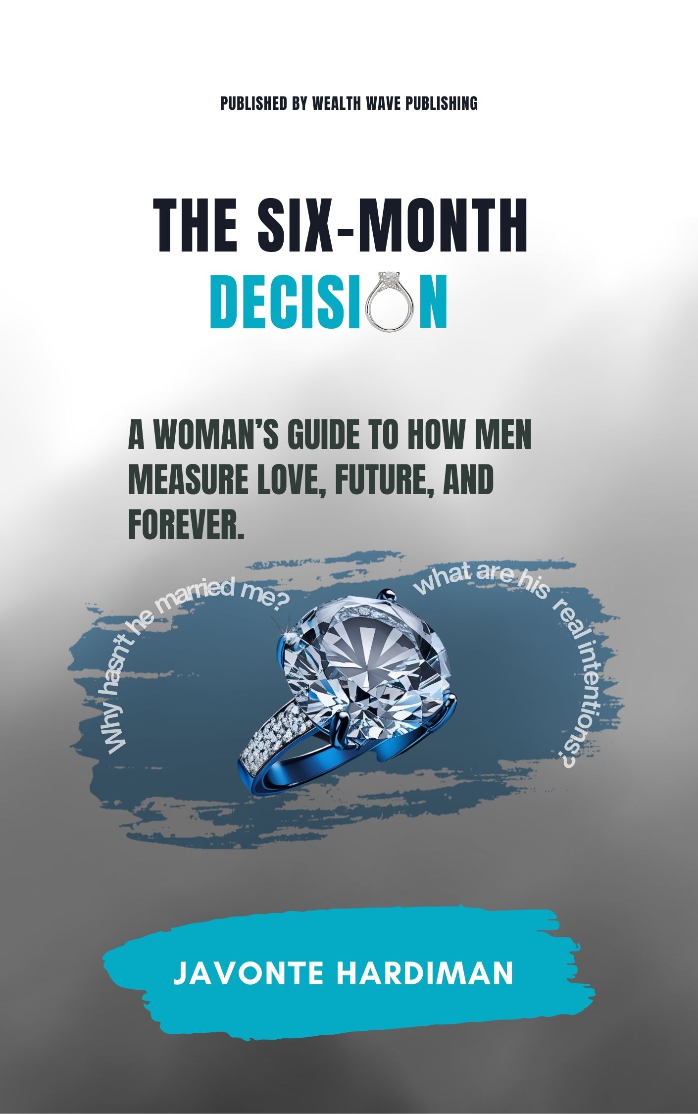 The Six-Month Decision