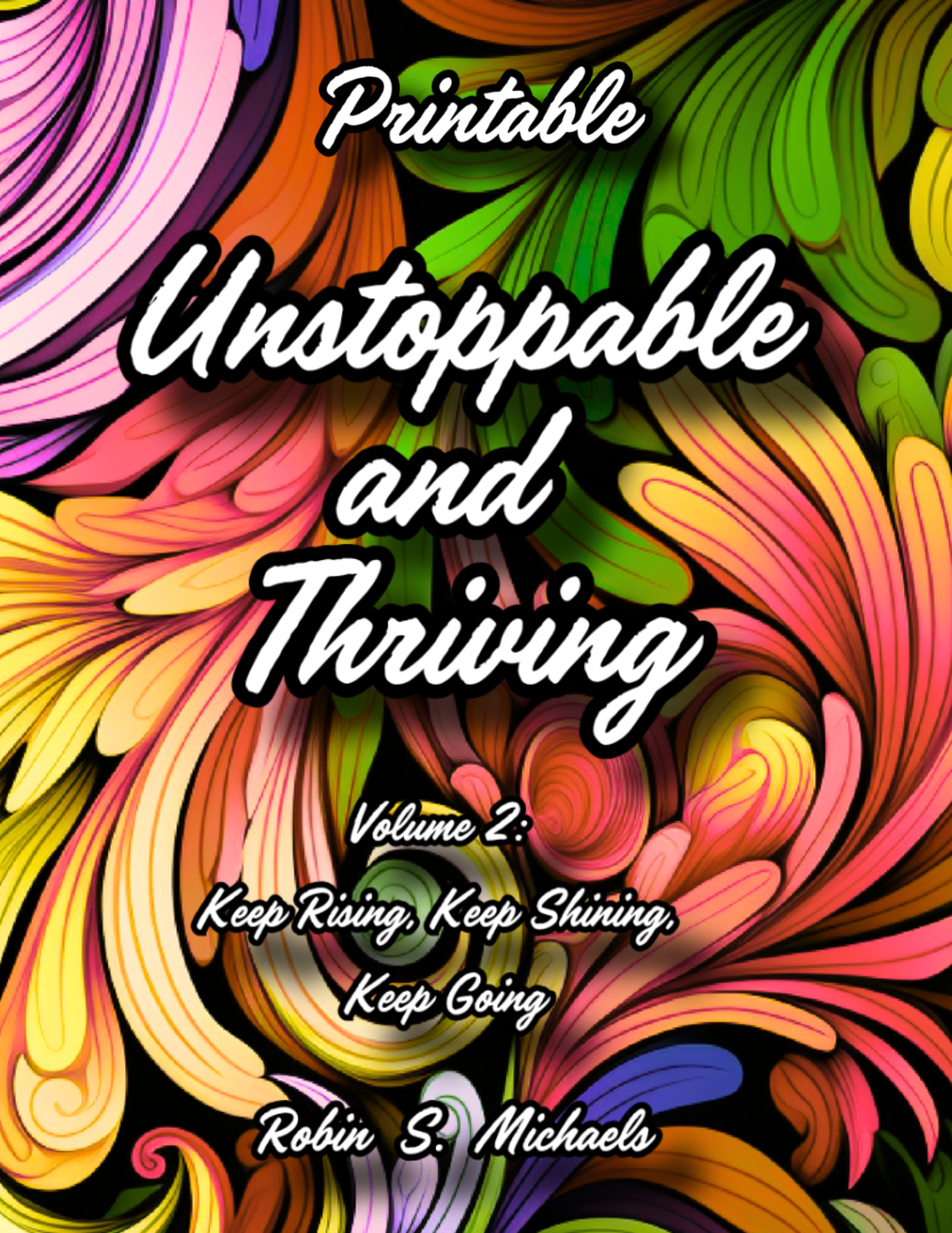 Unstoppable and Thriving Volume 2