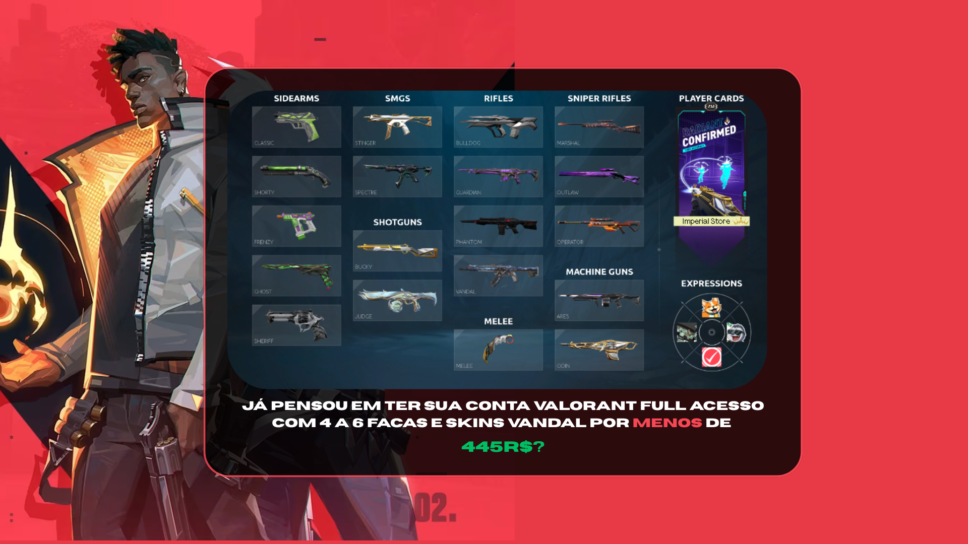 Conta VALORANT COMPLETA com 45+ SKINS Garantidas 4 A 6 FACAS! (GARANTIMOS 4 FACAS, PODE IR COM MAIS)
