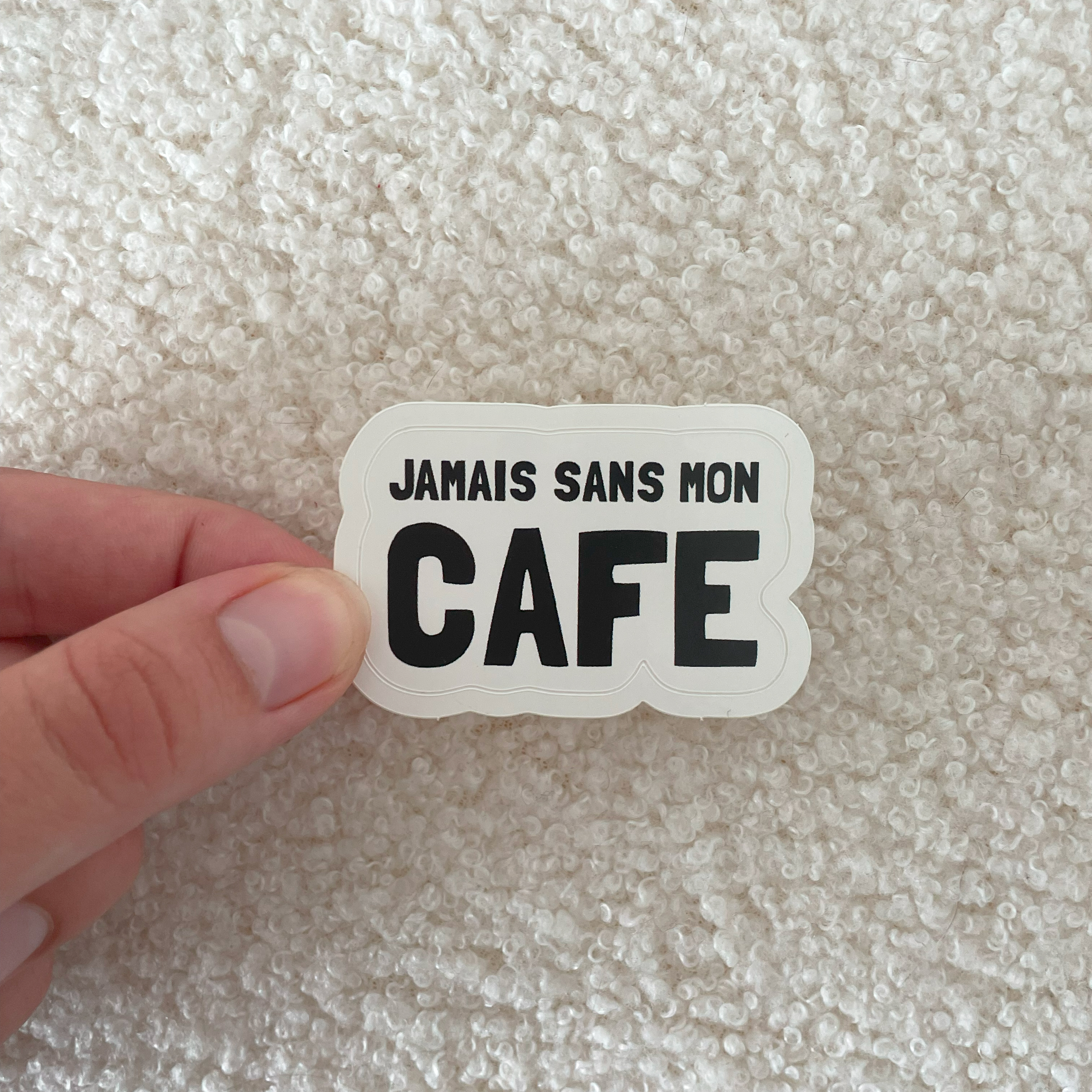Sticker Jamais sans mon café