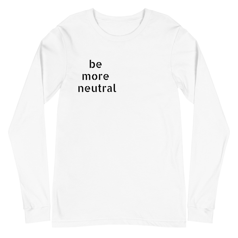 Be Neutral Long Sleeve Tee