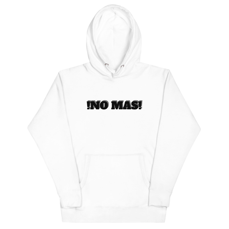 "No Mas" Unisex Hoodie