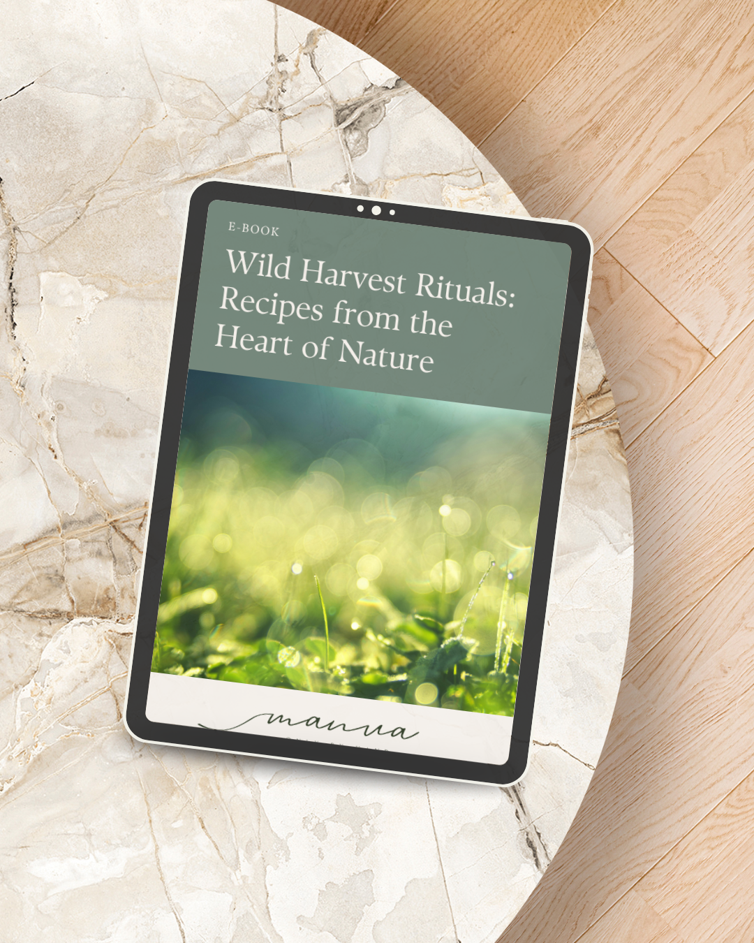 Wild Harvest Rituals – Recipes from the Heart of Nature