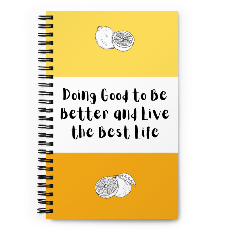 Good, Better, Best Spiral Notebook 1