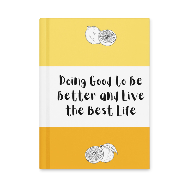 Good, Better, Best Hardcover Journal 1
