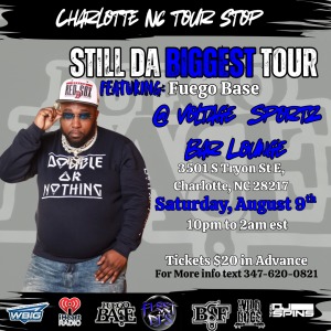 Still Da Biggest Charlotte NC Tour Stop Feat BSF Base