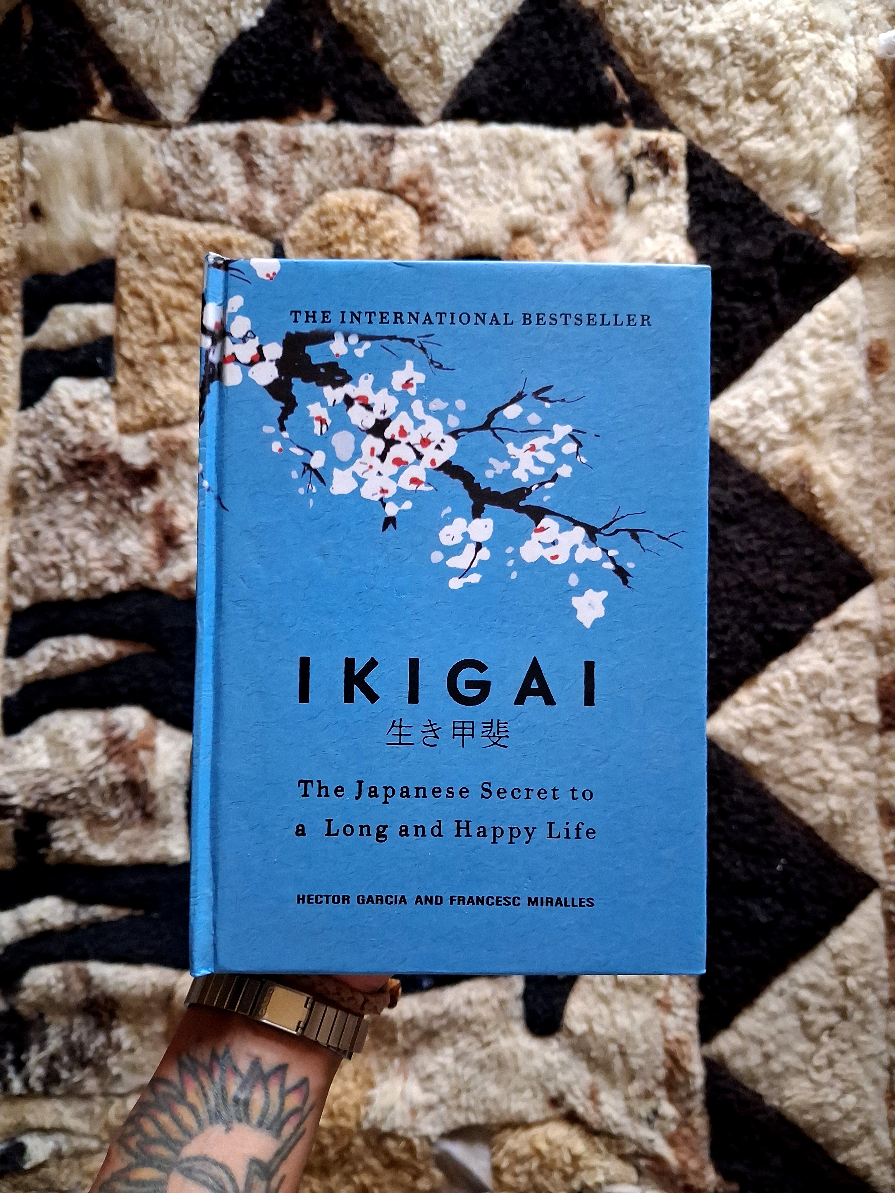Ikigai: The Japanese Secret to a Long and Happy Life