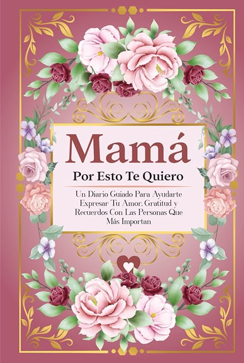 Mamá, Por Esto Te Quiero