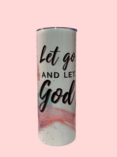 "Let Go and Let God" Skinny Tumbler